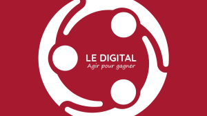 L’événement => DIGITAL, agir pour gagner
